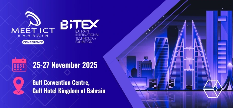 Bahrain Set to Host 13th Edition of MEET ICT Conference and BITEX Exhibition-TOB