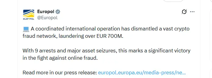 Europol Dismantles €700M Crypto Fraud Ring (Source: X)