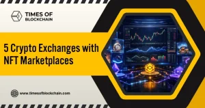 5 Crypto Exchanges with Built-in NFT Marketplaces
