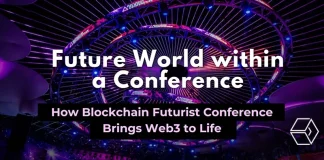 A Future World Within a Conference: How Blockchain Futurist Conference Brings Web3 to Life Blockchain Futurist Conference