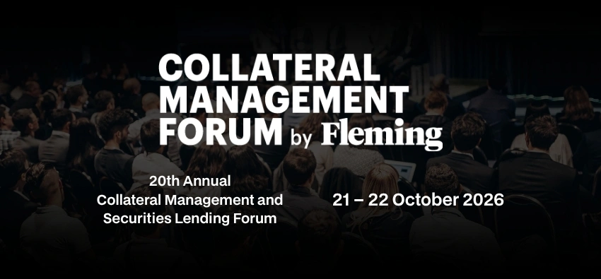 Collateral Management and Securities Lending Forum Collateral Management and Securities Lending Forum