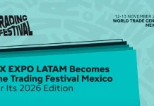 iFX EXPO LATAM Evolves into The Trading Festival Mexico for 2026 Trading Festival Mexico